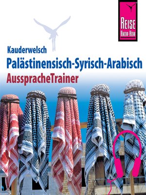 cover image of Reise Know-How Kauderwelsch AusspracheTrainer Palästinensisch-Syrisch-Arabisch